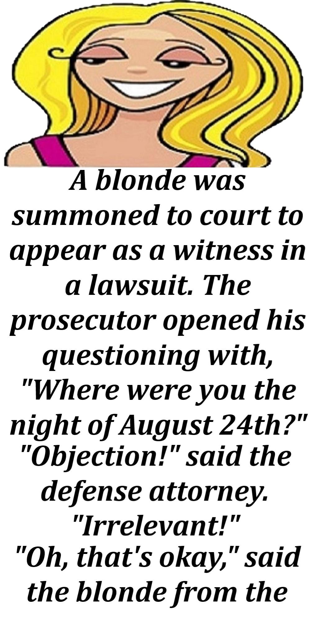 A Blonde Was Summoned To Court To - Clean Joke